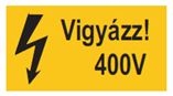 vigyázz 400V / öntapadós matrica 